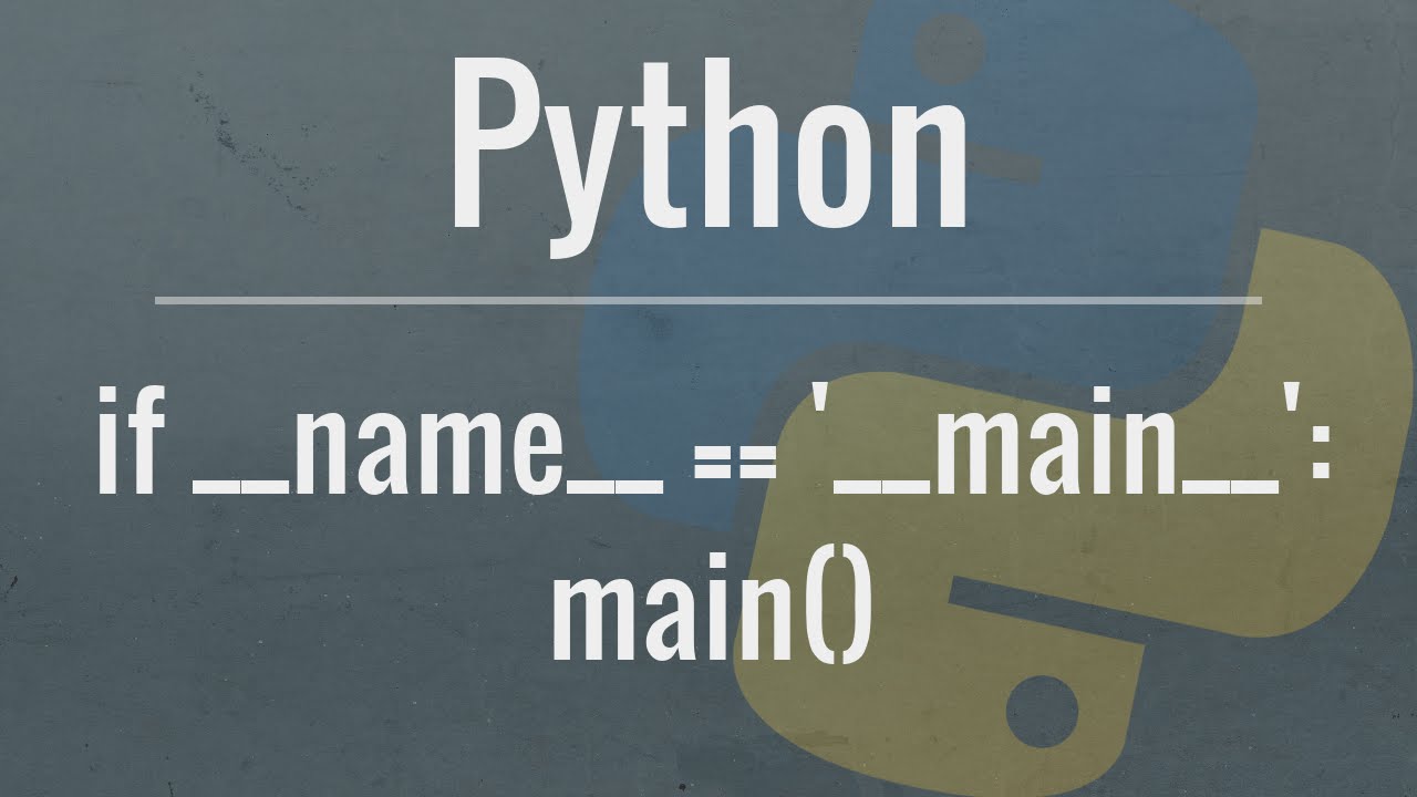 Python - if__name__ == '__main__'